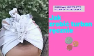 Jak uszyć opaskę turban dla dziewczynki – łatwy i szybki sposób