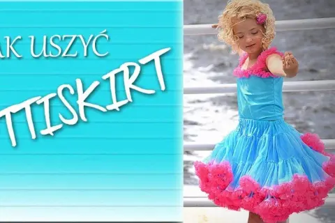 Jak uszyć pettiskirt: proste kroki i najczęstsze błędy do uniknięcia