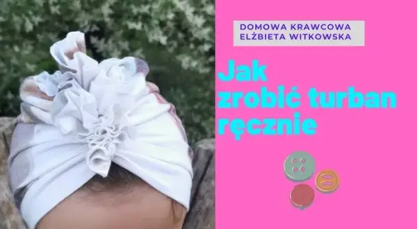 Jak uszyć opaskę turban dla dziewczynki – łatwy i szybki sposób