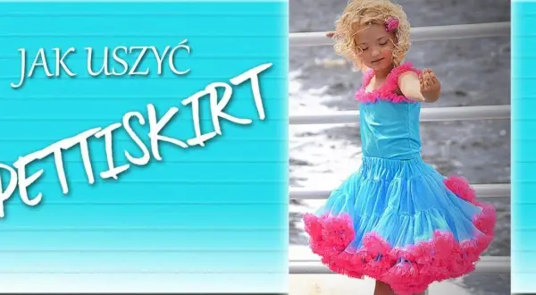 Jak uszyć pettiskirt: proste kroki i najczęstsze błędy do uniknięcia