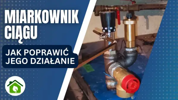 Jak naprawić miarkownik ciągu i uniknąć problemów z ogrzewaniem